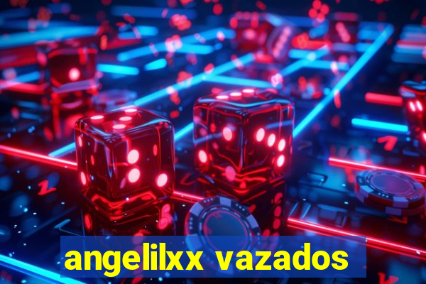 angelilxx vazados